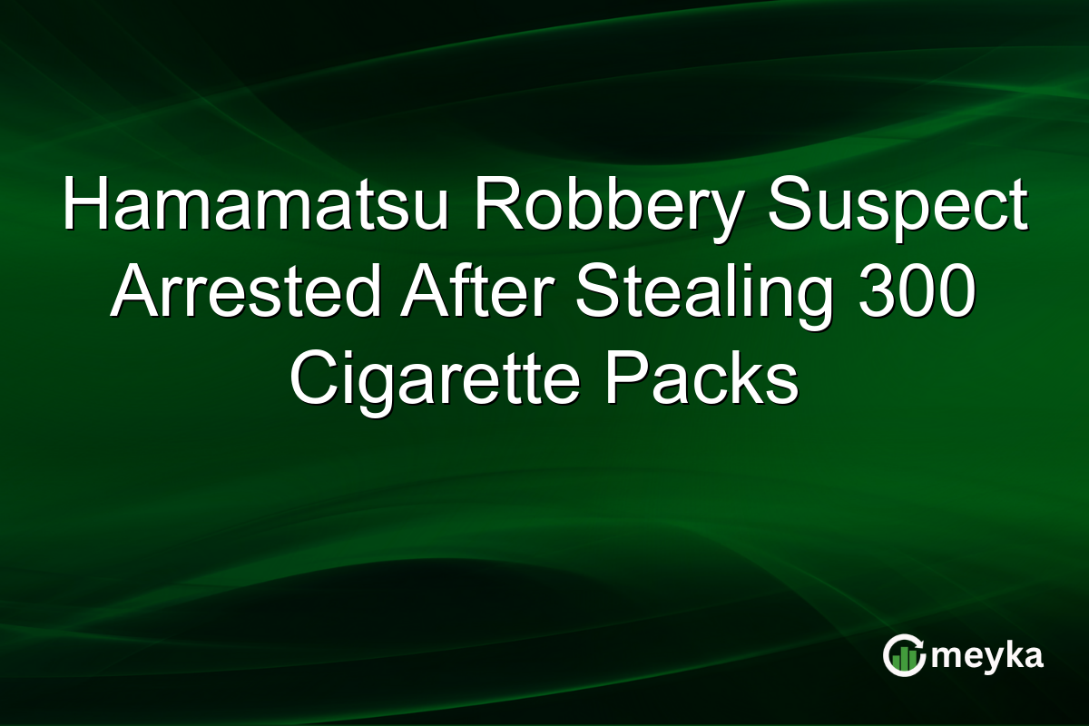 Hamamatsu Robbery Suspect Arrested After Stealing 300 Cigarette Packs