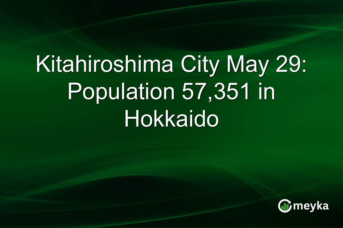 Kitahiroshima City May 29: Population 57,351 in Hokkaido