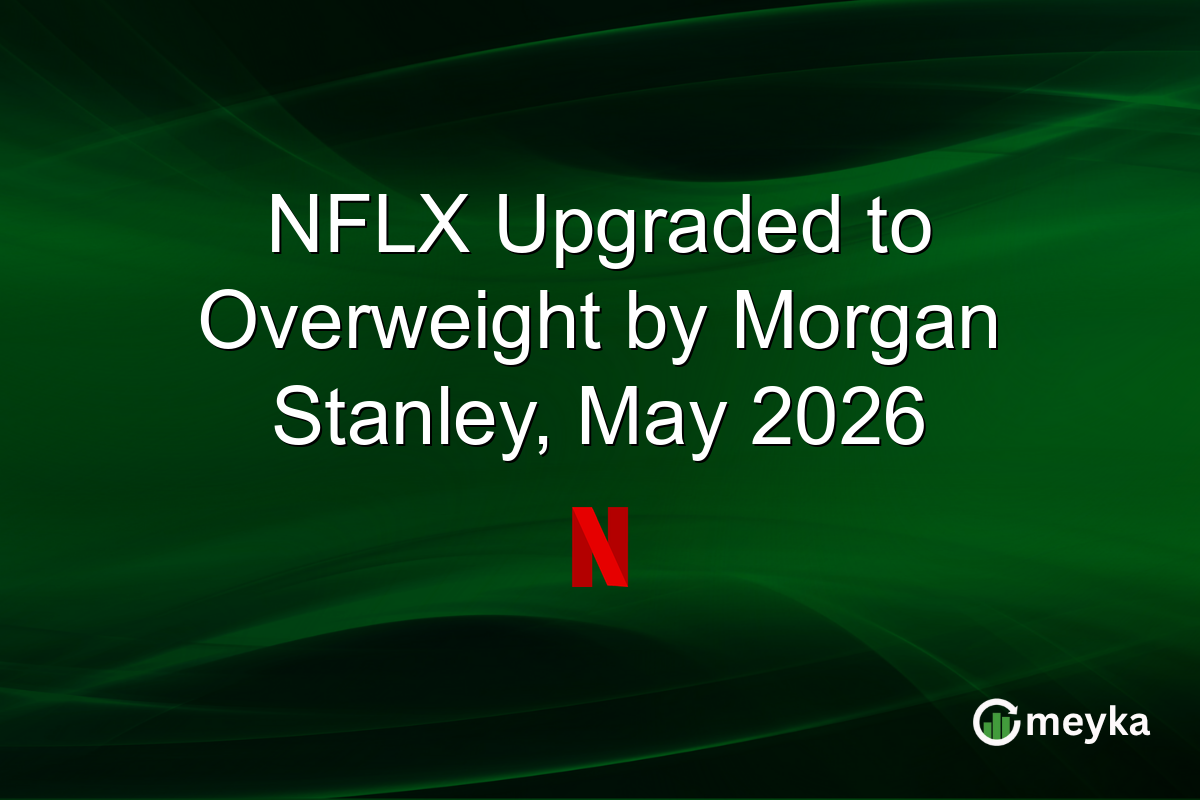 NFLX Upgraded to Overweight by Morgan Stanley, May 2026