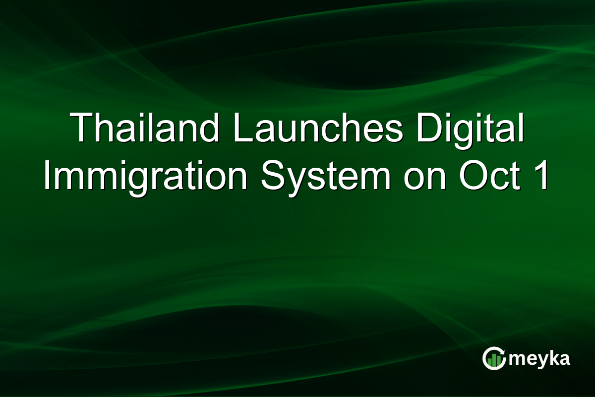 Thailand Launches Digital Immigration System on Oct 1