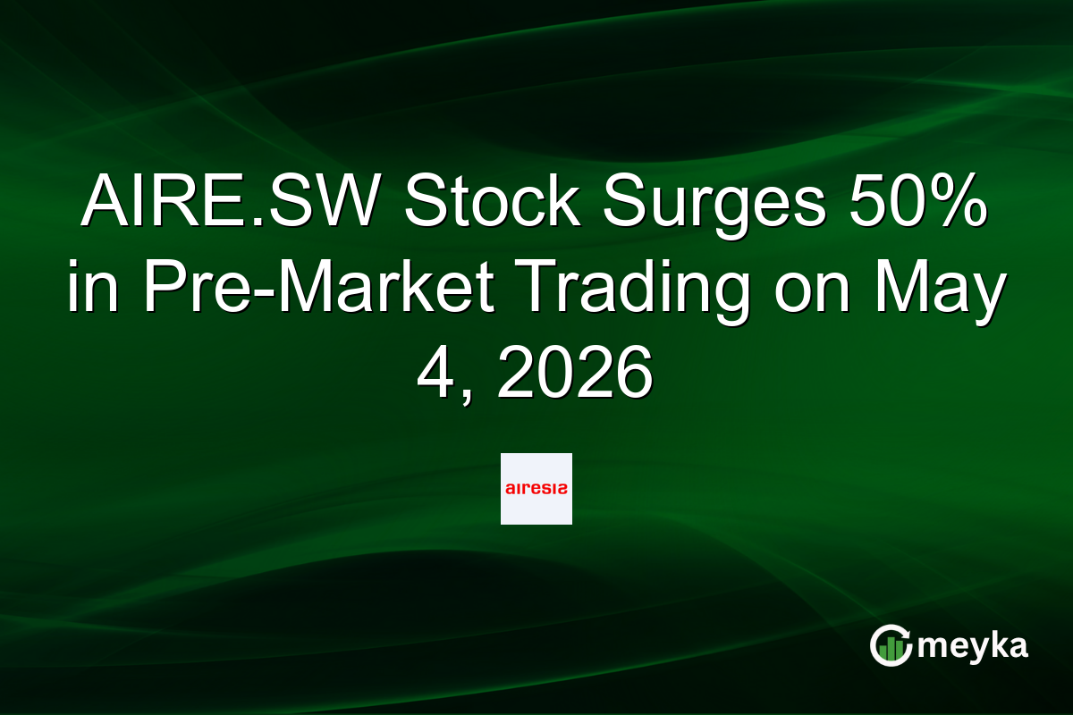 AIRE.SW Stock Surges 50% in Pre-Market Trading on May 4, 2026