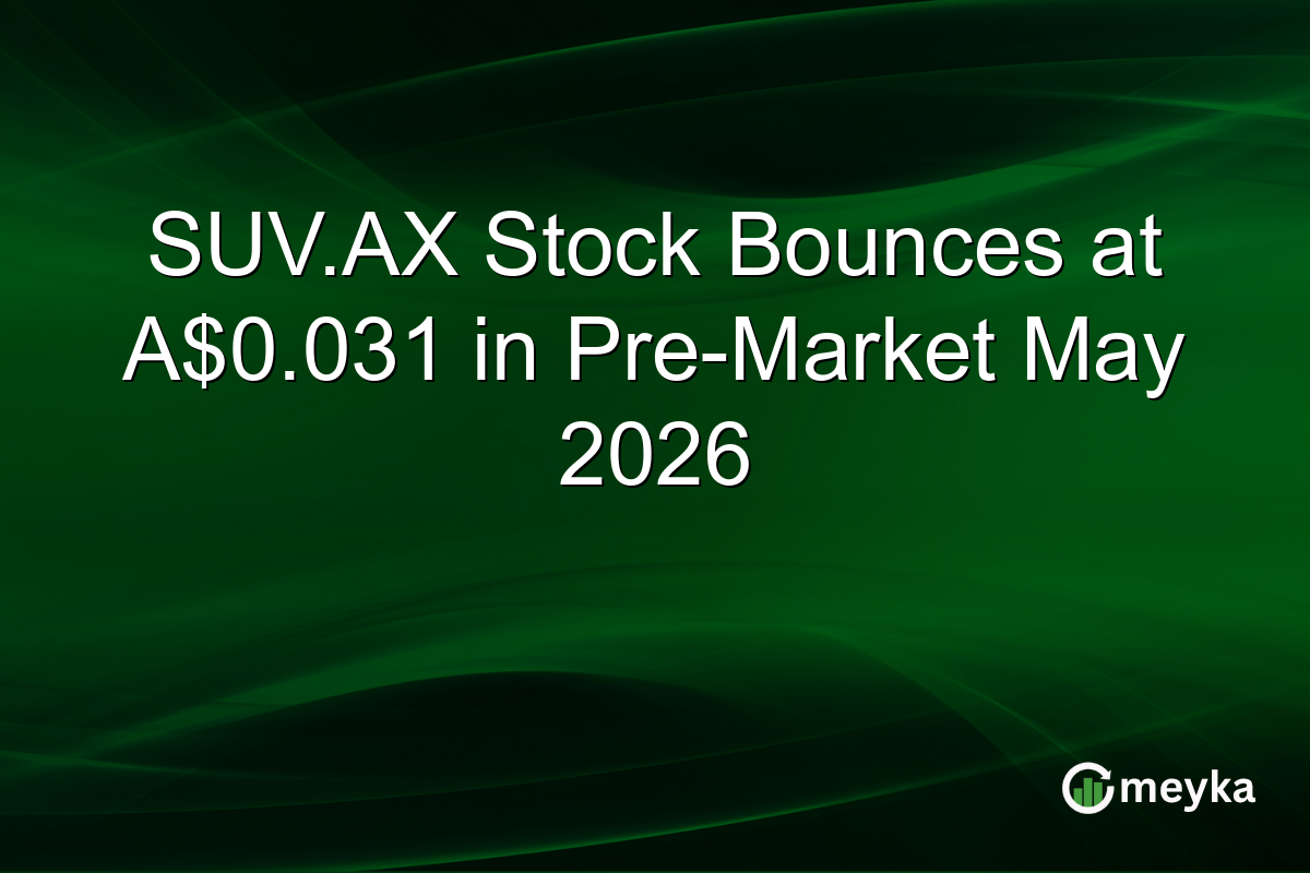 SUV.AX Stock Bounces at A$0.031 in Pre-Market May 2026
