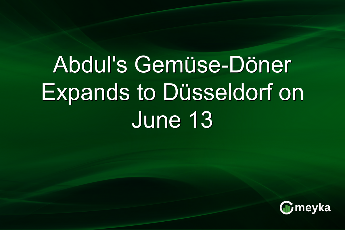 Abdul’s Gemüse-Döner Expands to Düsseldorf on June 13