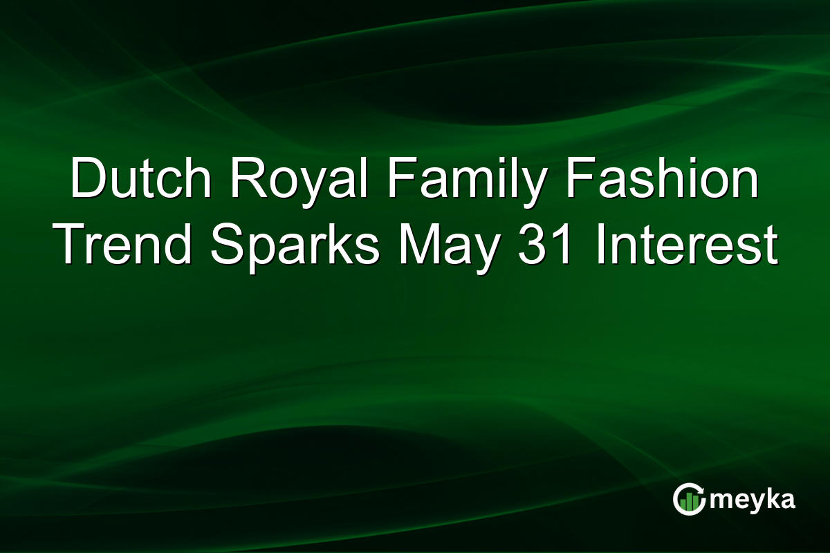 Dutch Royal Family Fashion Trend Sparks May 31 Interest