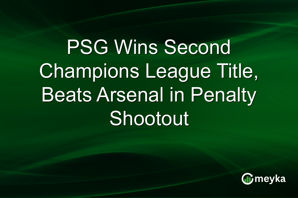 PSG Wins Second Champions League Title, Beats Arsenal in Penalty Shootout