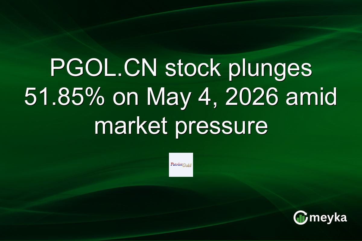 PGOL.CN stock plunges 51.85% on May 4, 2026 amid market pressure