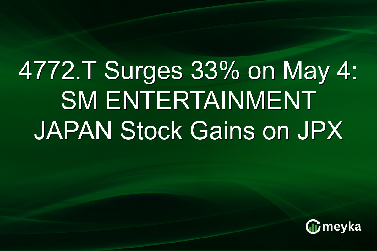 4772.T Surges 33% on May 4: SM ENTERTAINMENT JAPAN Stock Gains on JPX
