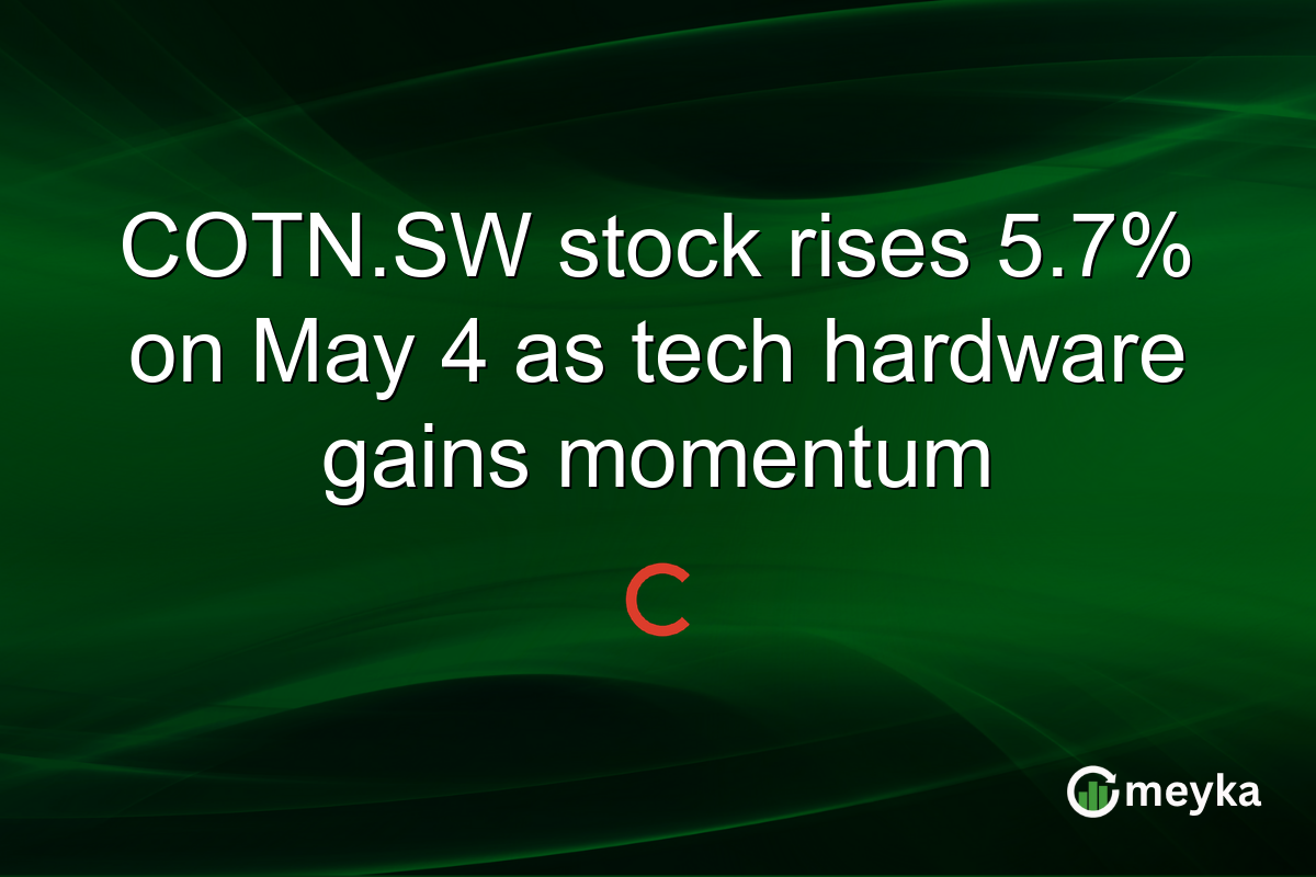 COTN.SW stock rises 5.7% on May 4 as tech hardware gains momentum