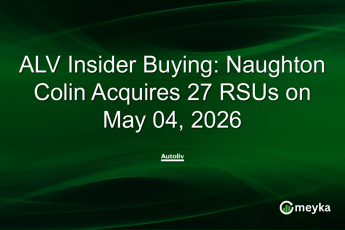 ALV Insider Buying: Naughton Colin Acquires 27 RSUs on May 04, 2026
