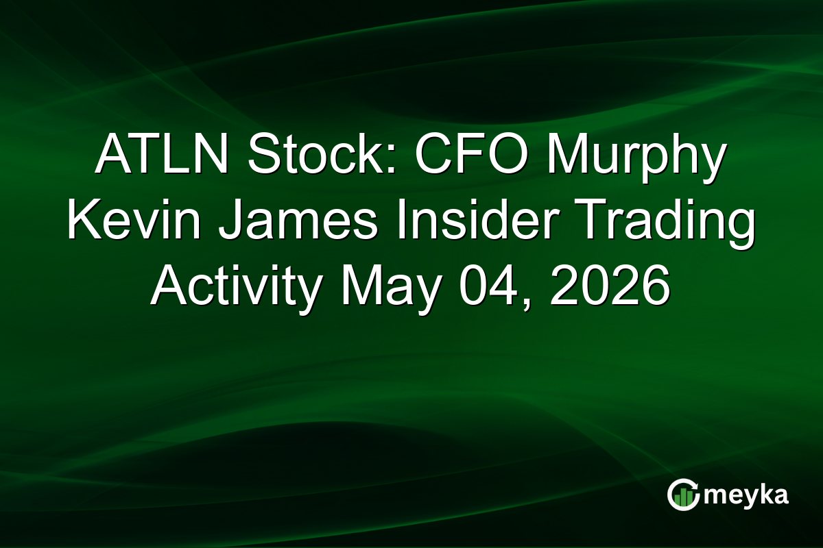 ATLN Stock: CFO Murphy Kevin James Insider Trading Activity May 04, 2026