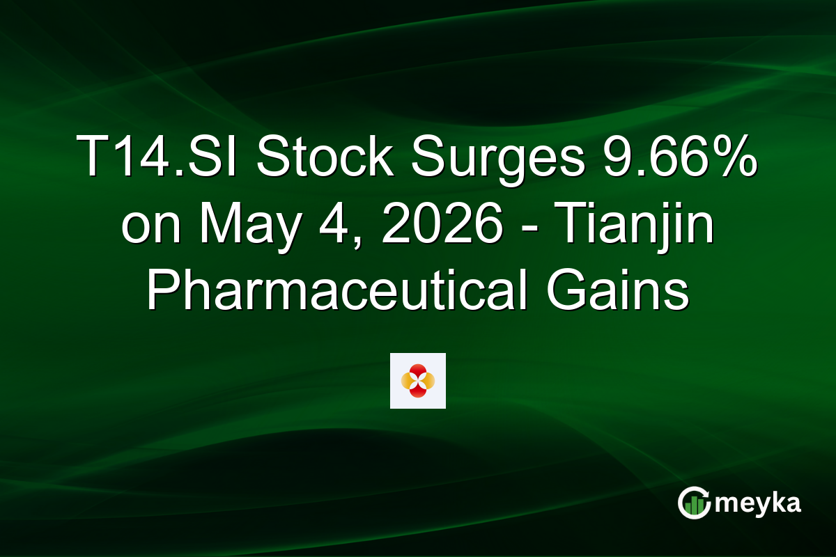 T14.SI Stock Surges 9.66% on May 4, 2026 – Tianjin Pharmaceutical Gains
