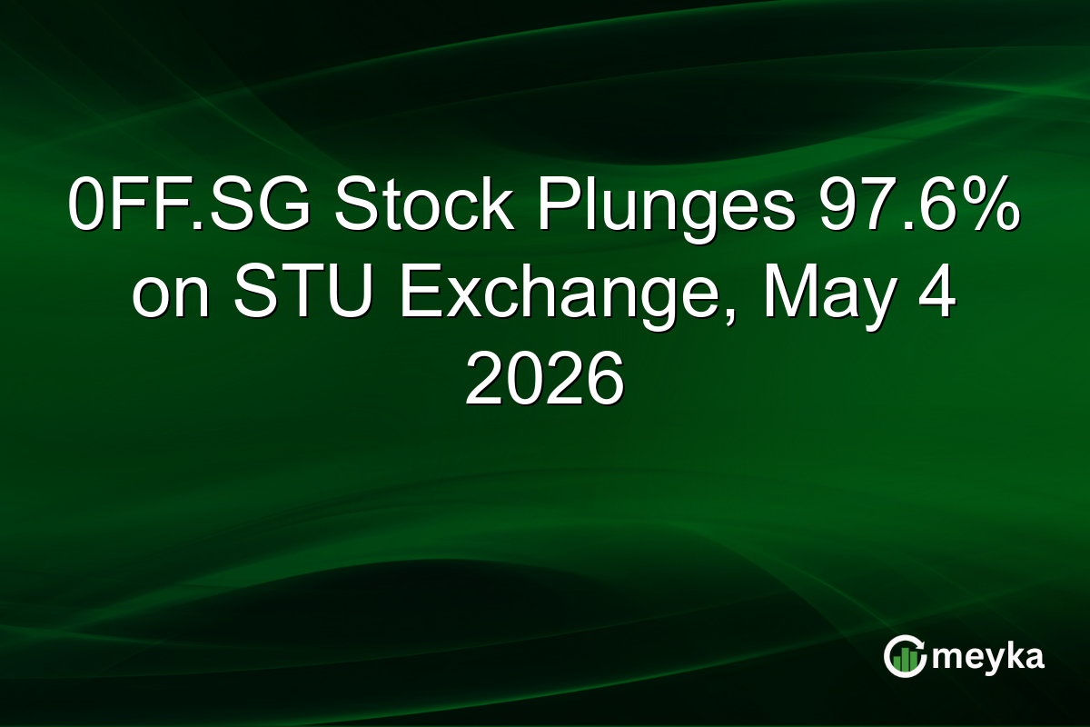 0FF.SG Stock Plunges 97.6% on STU Exchange, May 4 2026