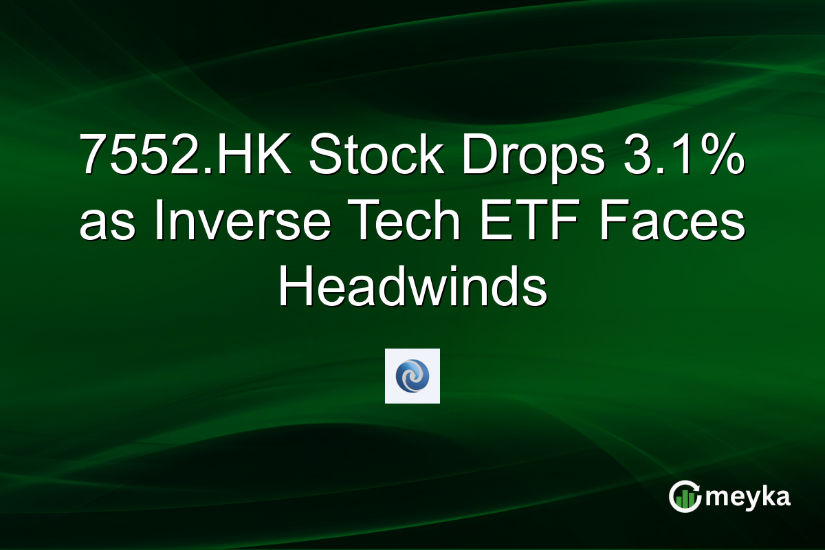 7552.HK Stock Drops 3.1% as Inverse Tech ETF Faces Headwinds