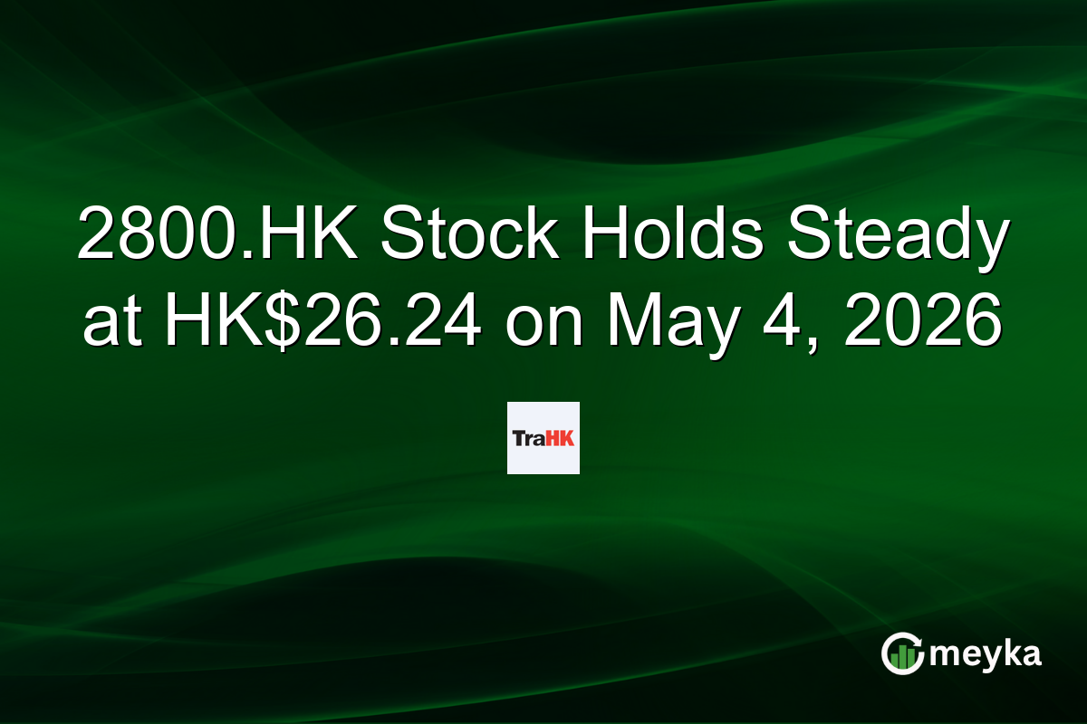 2800.HK Stock Holds Steady at HK$26.24 on May 4, 2026