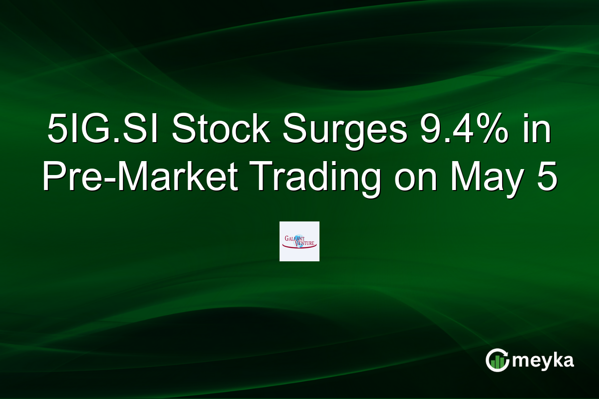 5IG.SI Stock Surges 9.4% in Pre-Market Trading on May 5