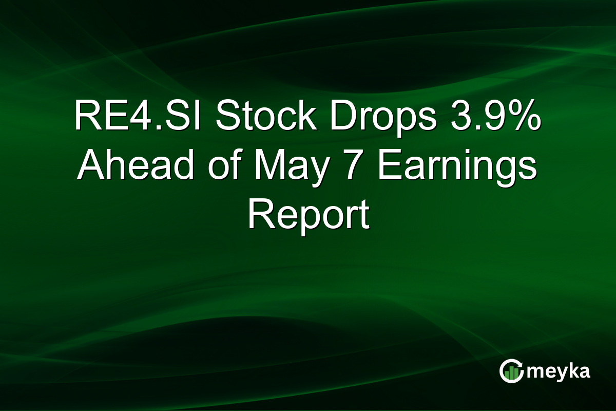 RE4.SI Stock Drops 3.9% Ahead of May 7 Earnings Report