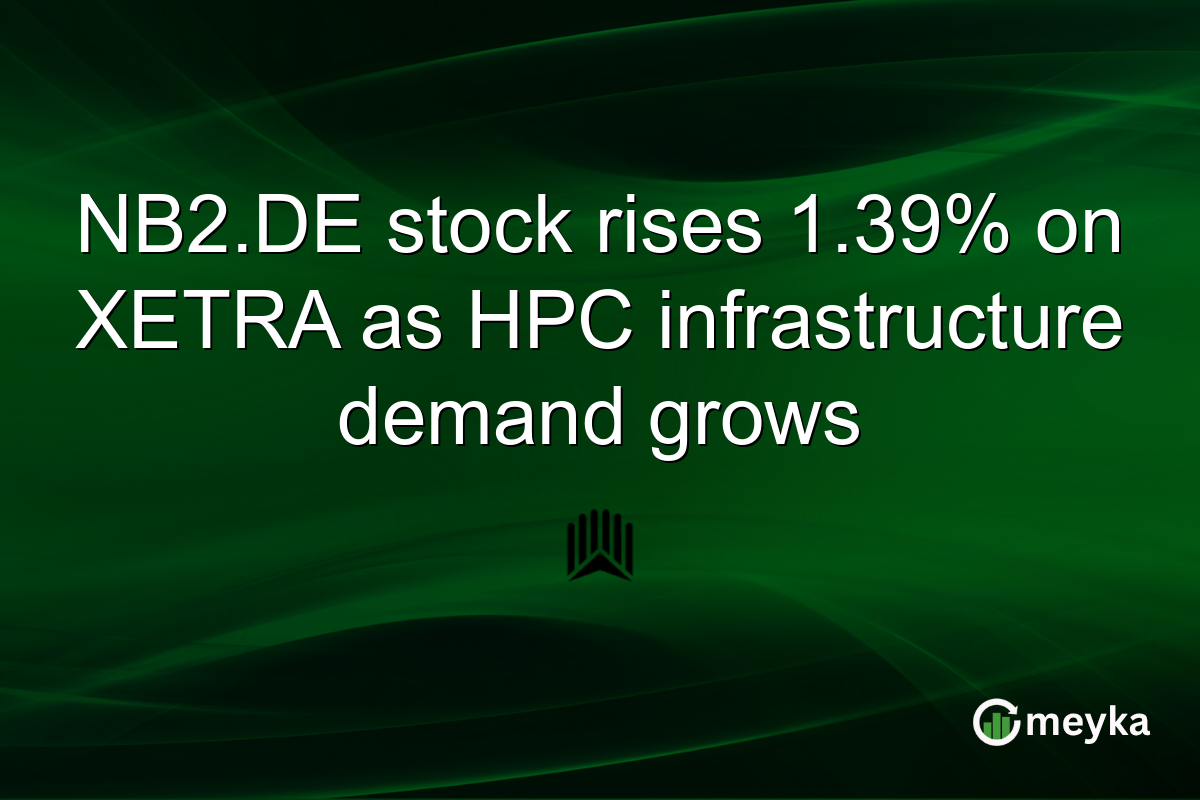 NB2.DE stock rises 1.39% on XETRA as HPC infrastructure demand grows