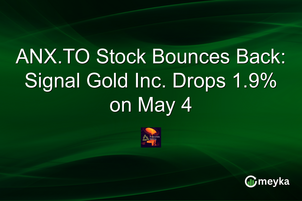ANX.TO Stock Bounces Back: Signal Gold Inc. Drops 1.9% on May 4