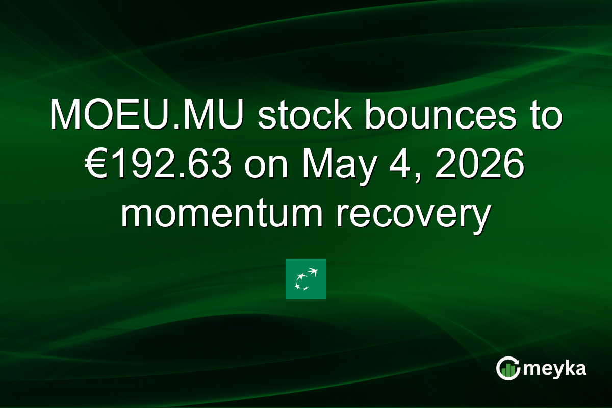 MOEU.MU stock bounces to €192.63 on May 4, 2026 momentum recovery
