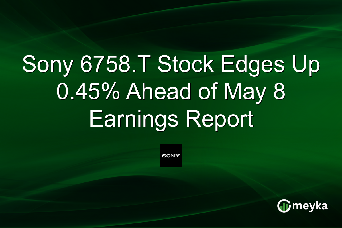 Sony 6758.T Stock Edges Up 0.45% Ahead of May 8 Earnings Report