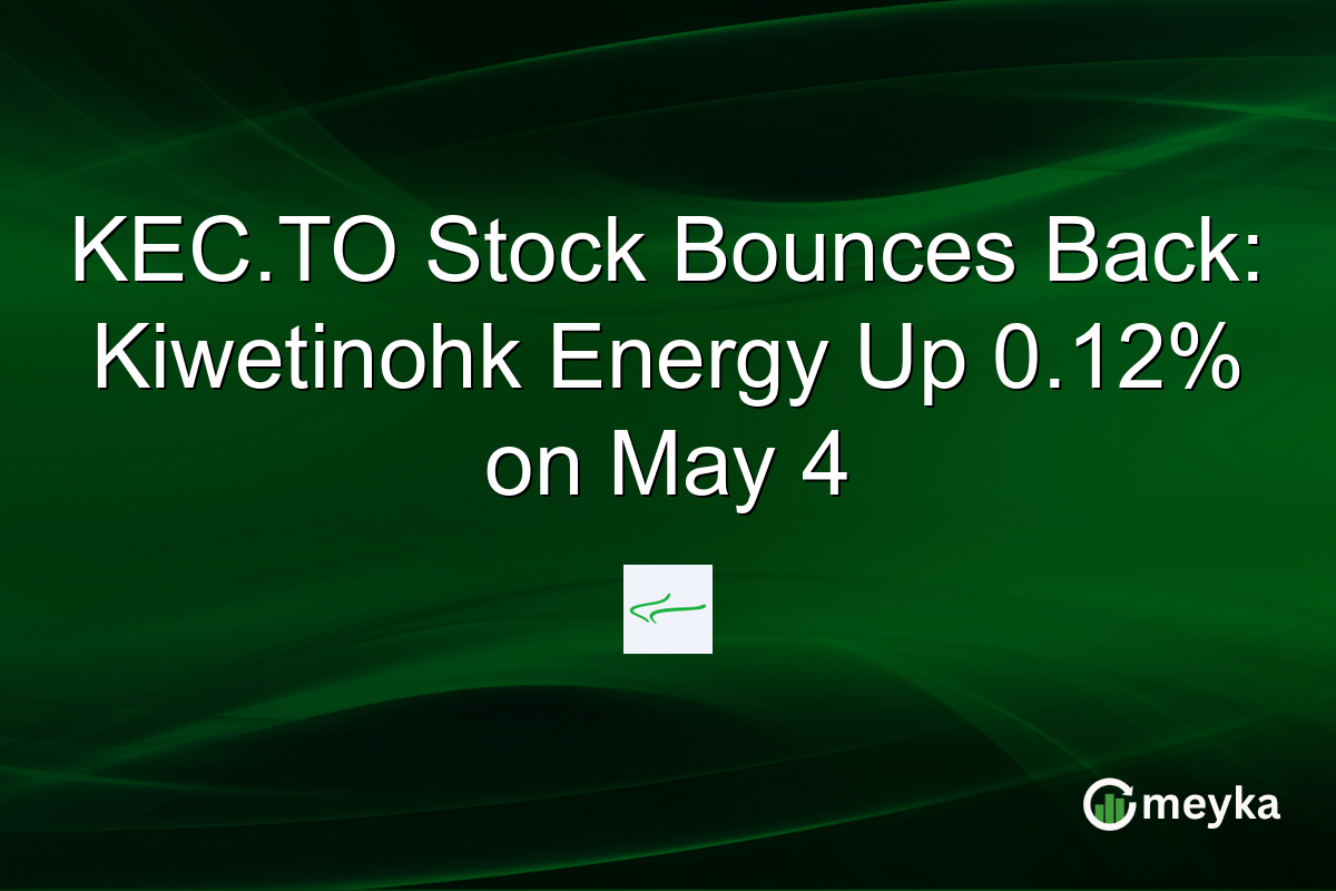 KEC.TO Stock Bounces Back: Kiwetinohk Energy Up 0.12% on May 4