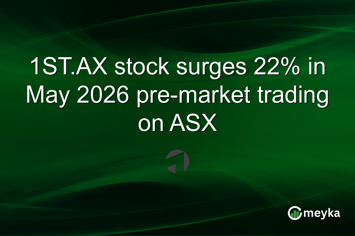 1ST.AX stock surges 22% in May 2026 pre-market trading on ASX