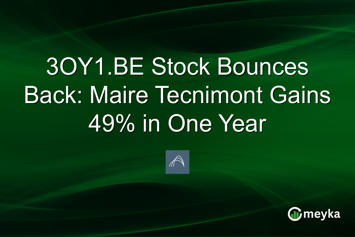 3OY1.BE Stock Bounces Back: Maire Tecnimont Gains 49% in One Year