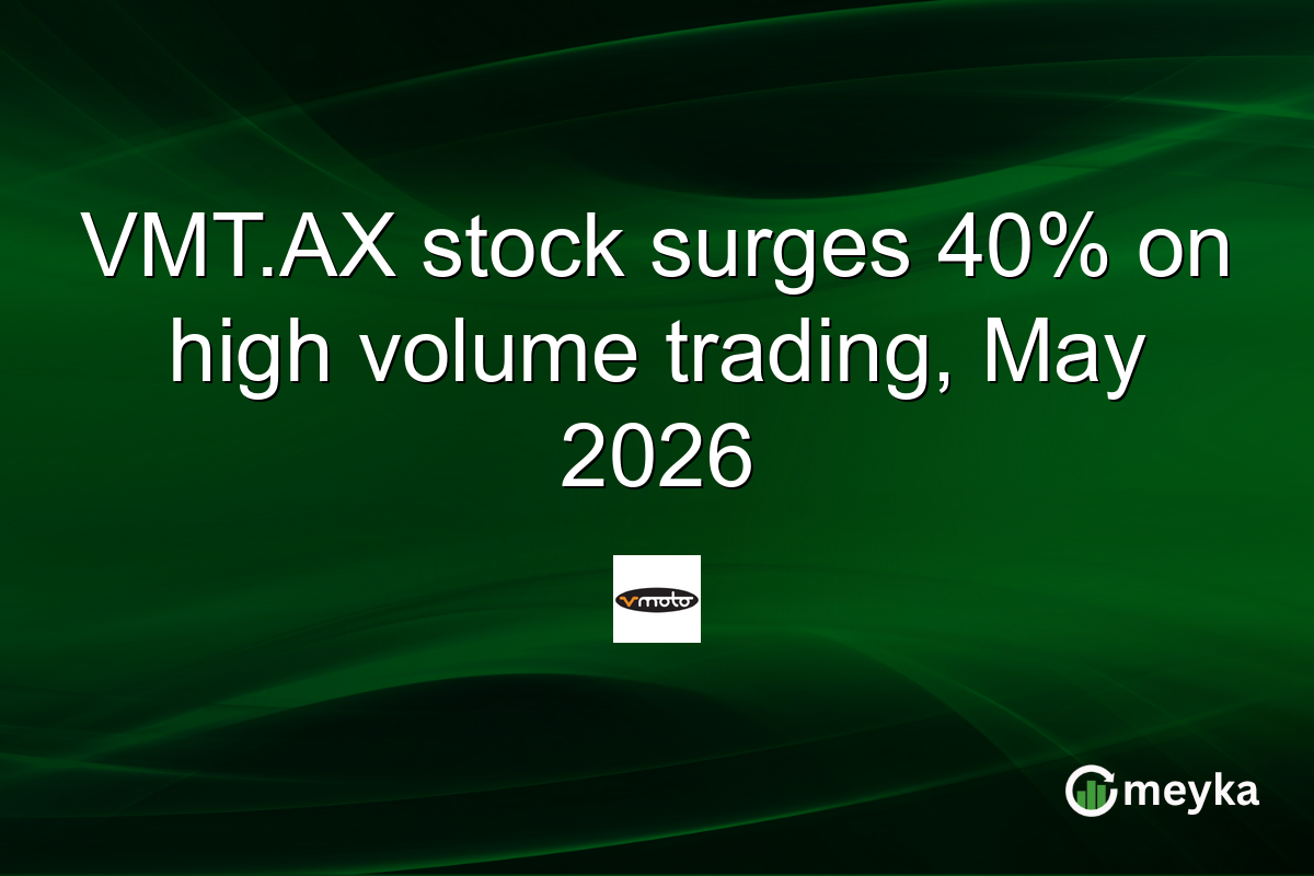 VMT.AX stock surges 40% on high volume trading, May 2026