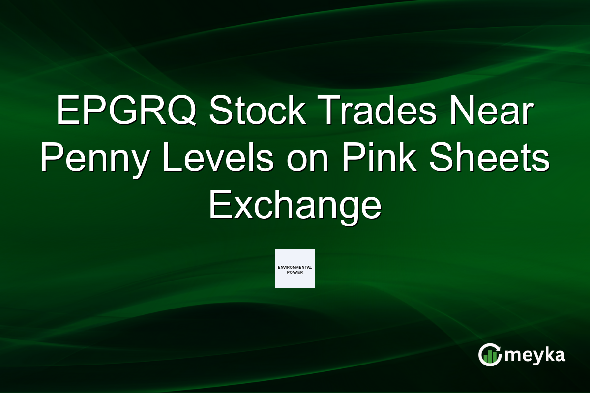 EPGRQ Stock Trades Near Penny Levels on Pink Sheets Exchange