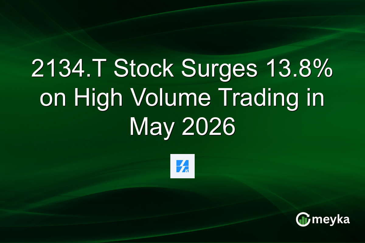 2134.T Stock Surges 13.8% on High Volume Trading in May 2026