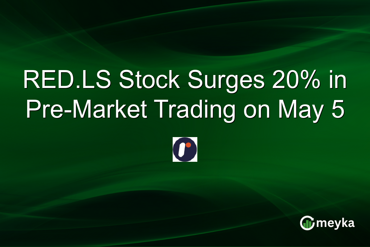 RED.LS Stock Surges 20% in Pre-Market Trading on May 5