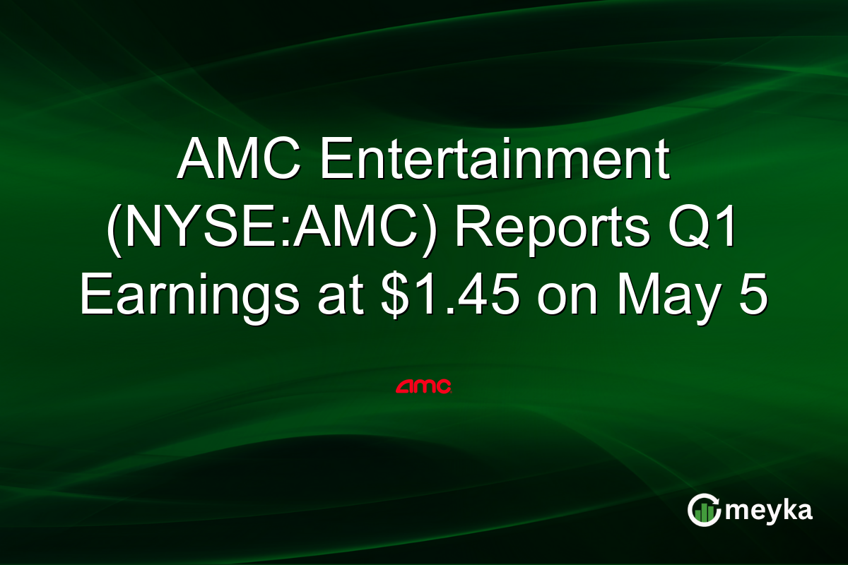 AMC Entertainment (NYSE:AMC) Reports Q1 Earnings at $1.45 on May 5