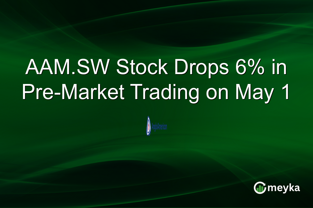 AAM.SW Stock Drops 6% in Pre-Market Trading on May 1