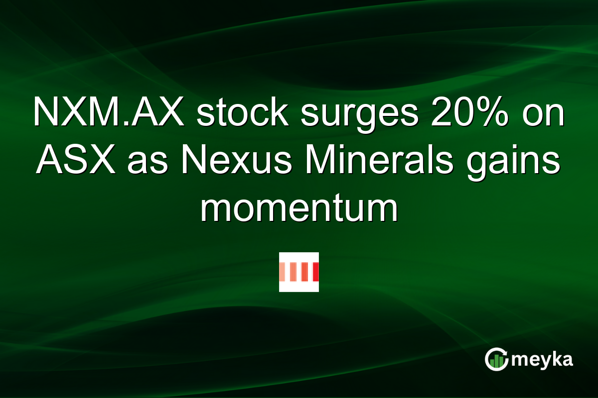 NXM.AX stock surges 20% on ASX as Nexus Minerals gains momentum