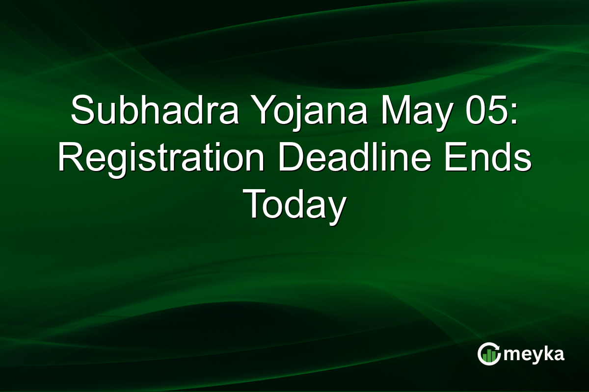 Subhadra Yojana May 05: Registration Deadline Ends Today