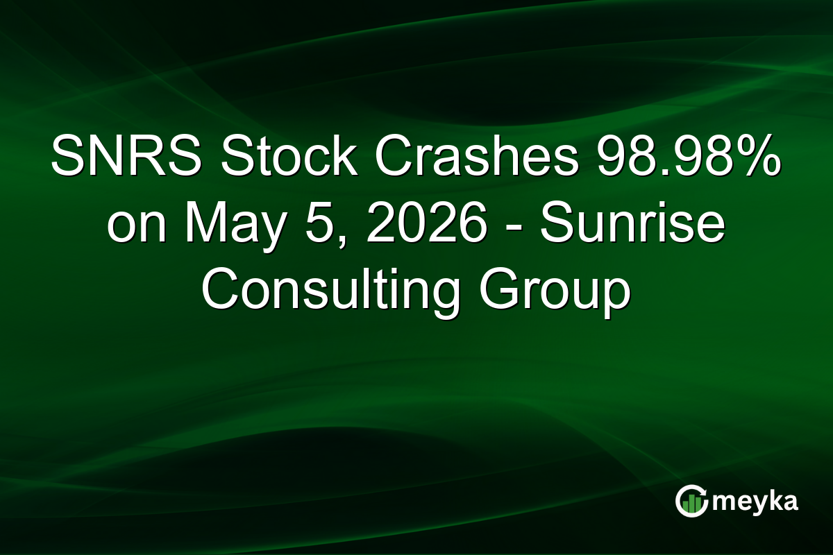 SNRS Stock Crashes 98.98% on May 5, 2026 – Sunrise Consulting Group