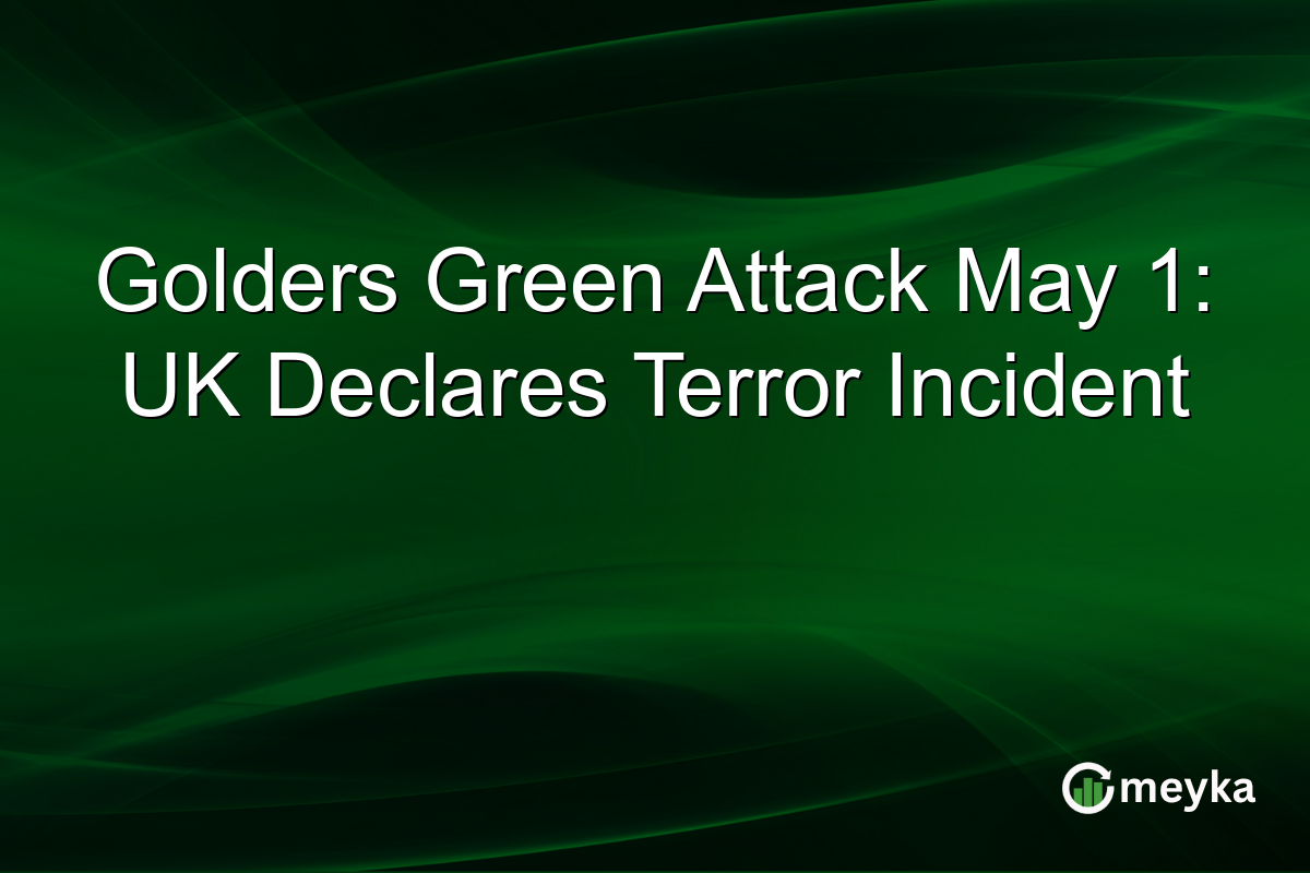 Golders Green Attack May 1: UK Declares Terror Incident