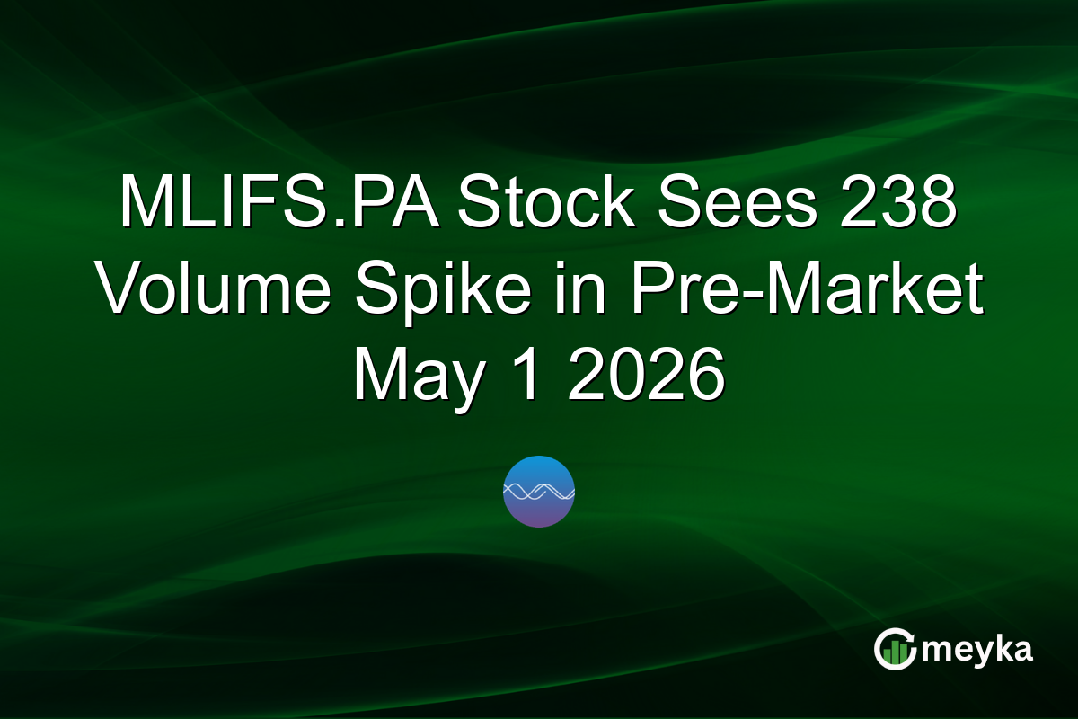 MLIFS.PA Stock Sees 238 Volume Spike in Pre-Market May 1 2026