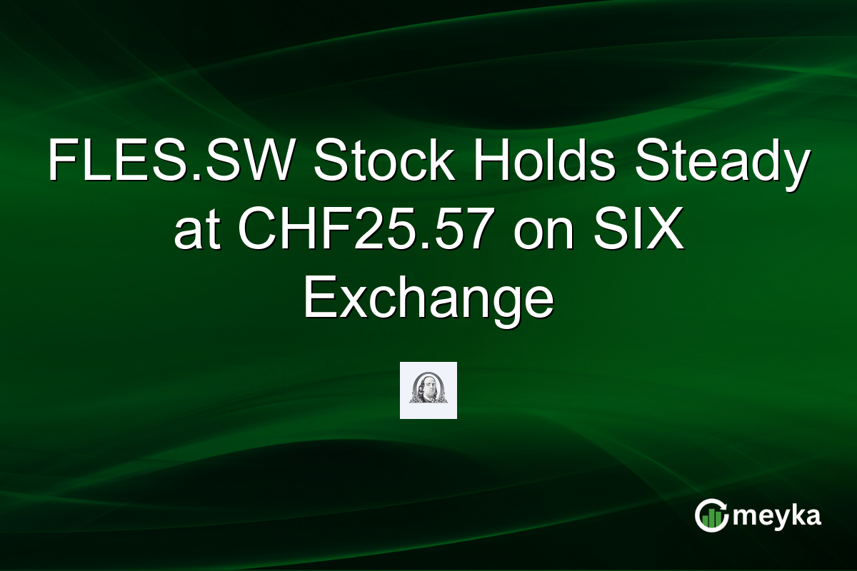 FLES.SW Stock Holds Steady at CHF25.57 on SIX Exchange