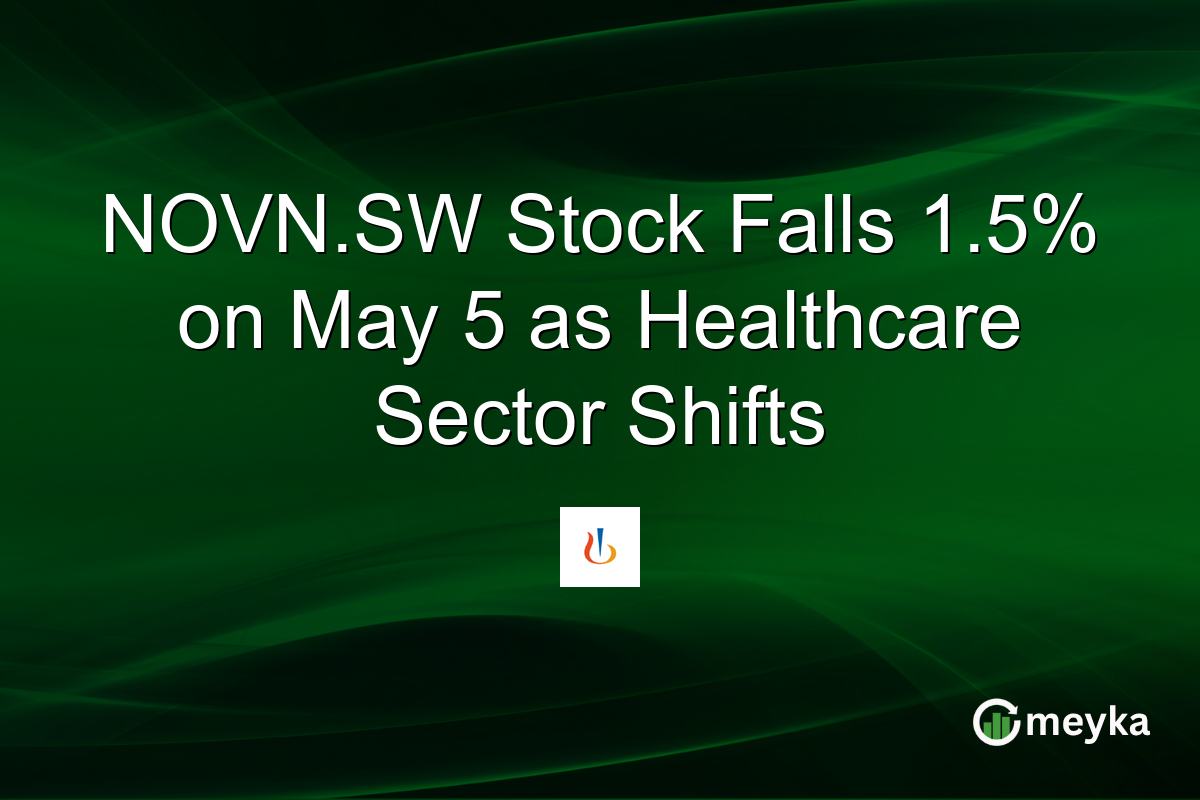 NOVN.SW Stock Falls 1.5% on May 5 as Healthcare Sector Shifts