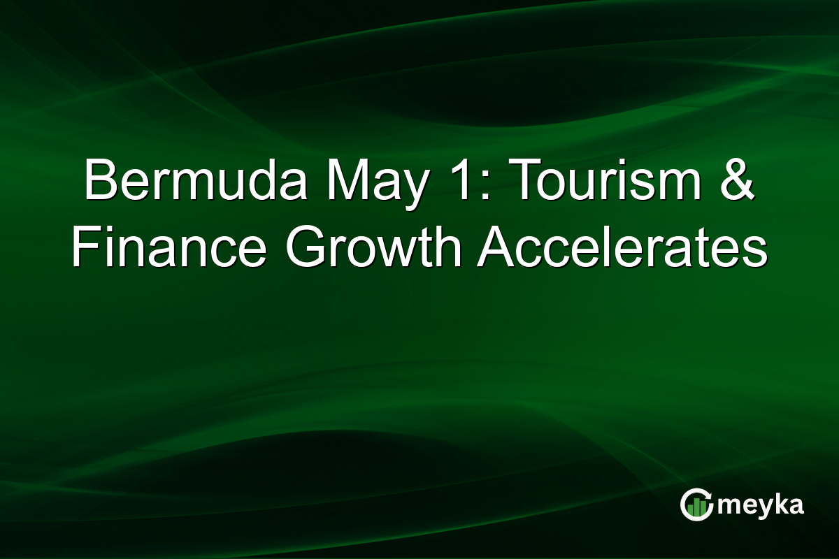 Bermuda May 1: Tourism & Finance Growth Accelerates