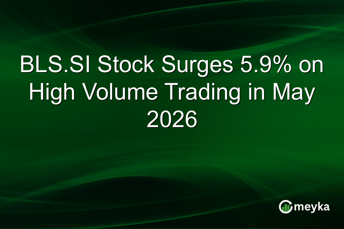 BLS.SI Stock Surges 5.9% on High Volume Trading in May 2026