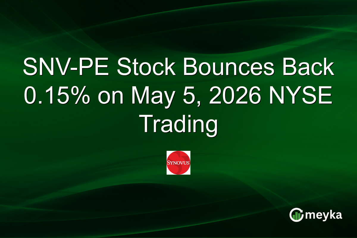 SNV-PE Stock Bounces Back 0.15% on May 5, 2026 NYSE Trading