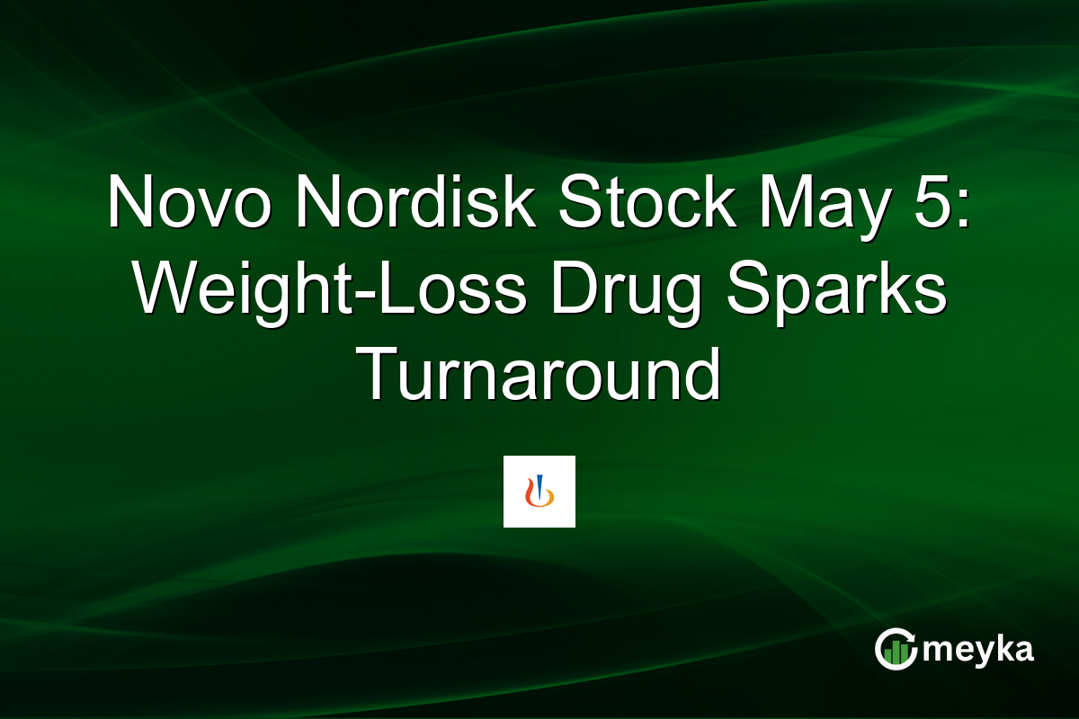 Novo Nordisk Stock May 5: Weight-Loss Drug Sparks Turnaround