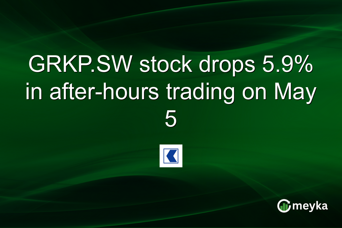 GRKP.SW stock drops 5.9% in after-hours trading on May 5