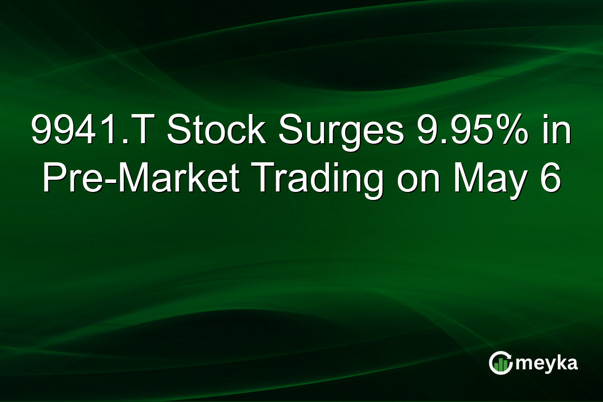 9941.T Stock Surges 9.95% in Pre-Market Trading on May 6