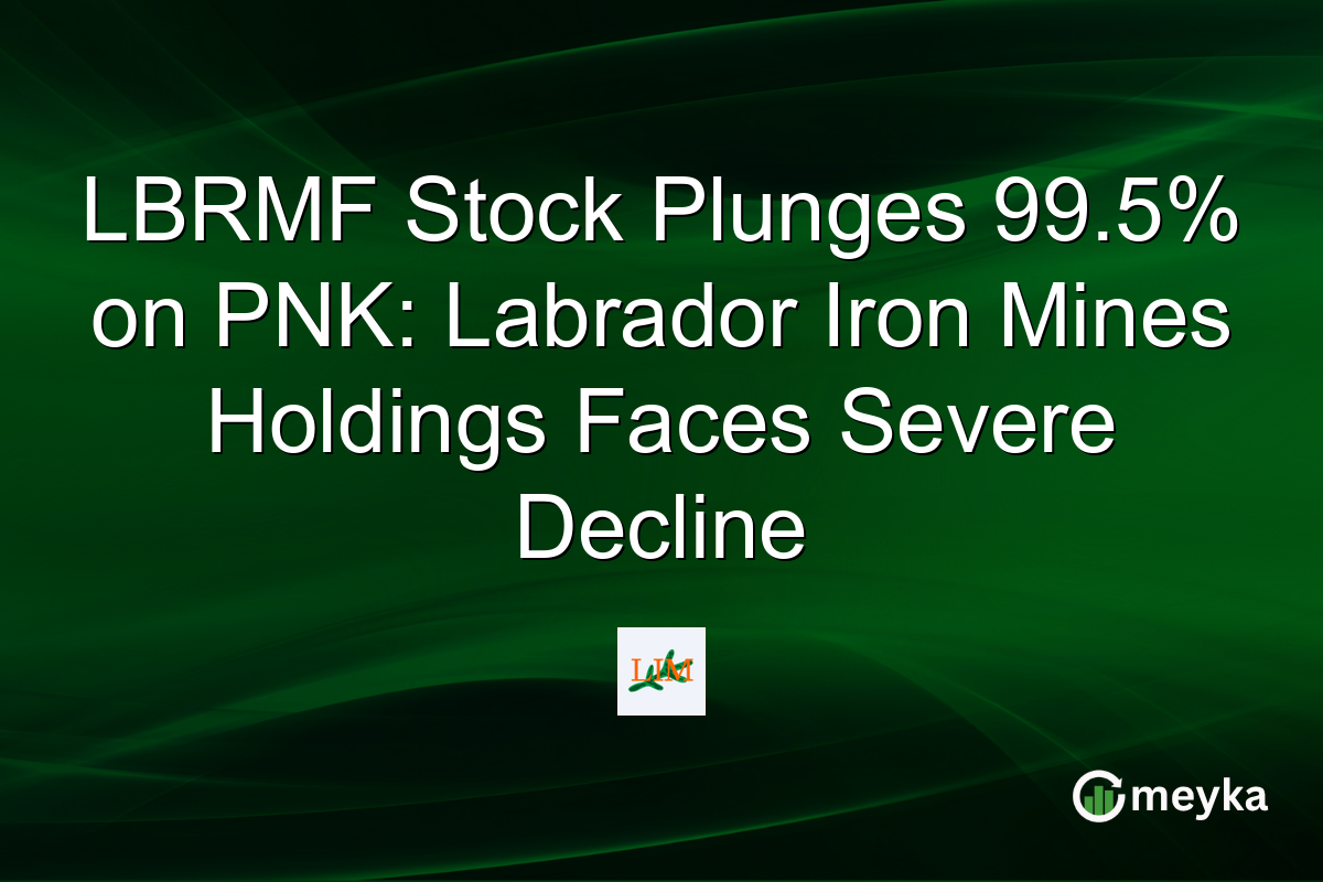 LBRMF Stock Plunges 99.5% on PNK: Labrador Iron Mines Holdings Faces Severe Decline
