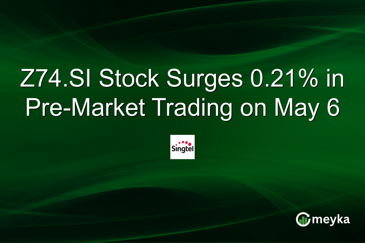 Z74.SI Stock Surges 0.21% in Pre-Market Trading on May 6