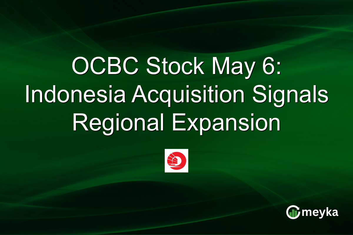 OCBC Stock May 6: Indonesia Acquisition Signals Regional Expansion