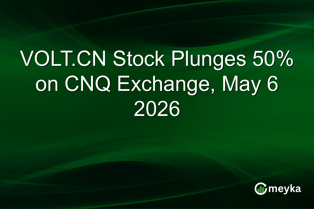 VOLT.CN Stock Plunges 50% on CNQ Exchange, May 6 2026